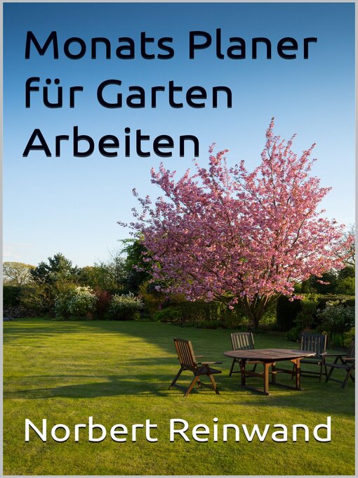 Title details for Monats Planer für Garten Arbeiten by Norbert Reinwand - Available